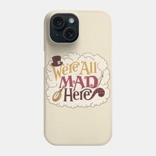 A Mad Tea Party (variant) Phone Case