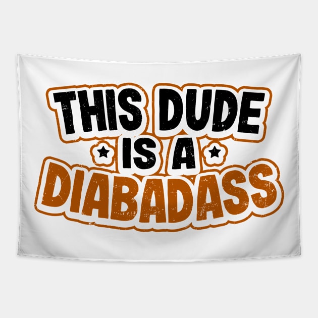 Type 1 Diabetes Shirt | This Dude Is Diabadass Gift Tapestry by Gawkclothing