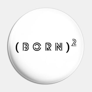 Born Again Pin