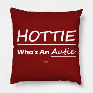 HOTTIE Who's An Autie Pillow