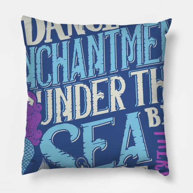 Enchantment Under The Sea Pillow by CoDDesigns