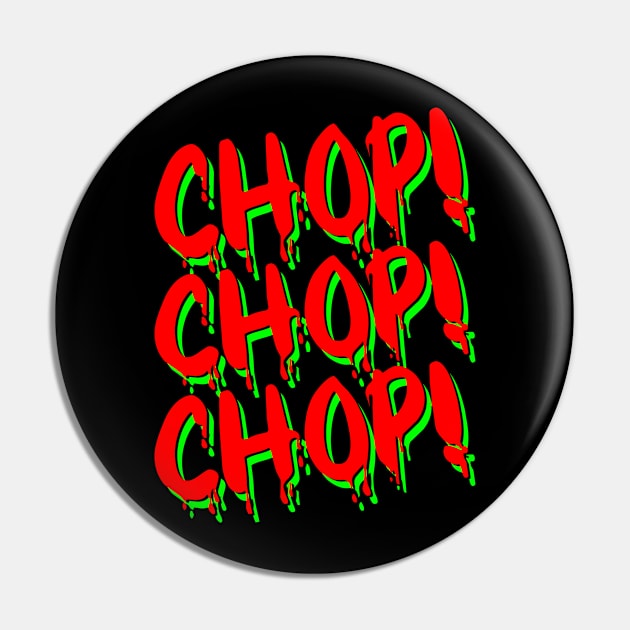 Chop! Chop! Chop! Pin by Simmerika