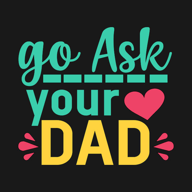 Go ask your Dad by doctor ax