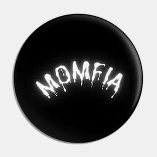 Momfia, Funny Gift, Mothers Day Pin