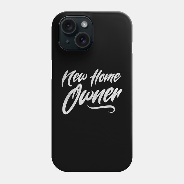 New Home Owner Phone Case by MEWRCH