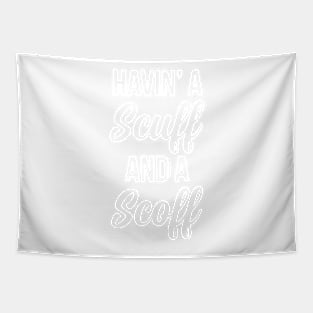 Havin&amp;#39; A Scuff And A Scoff || Newfoundland and Labrador || Gifts || Souvenirs || Clothing Tapestry