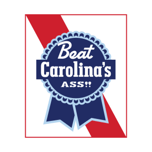 Beat Carolina's Ass gameday rivalry T-Shirt