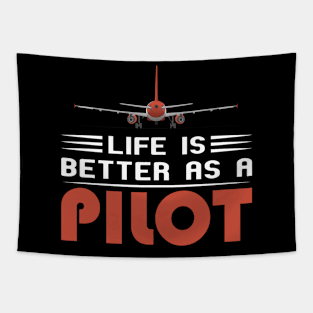 Life Is Better As A Pilot Tapestry