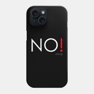 No means NO Phone Case