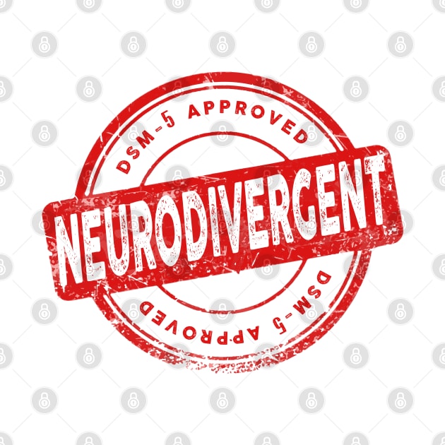 DSM-5 APPROVED NEURODIVERGENT by remerasnerds