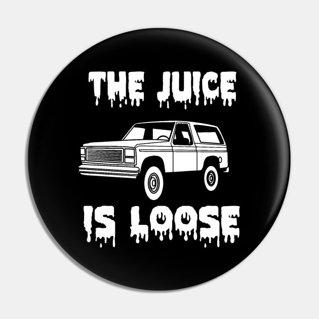 The Juice Is Loose White Bronco Funny Toddler T-Shirt