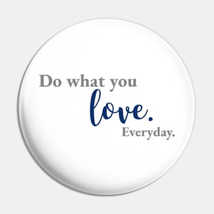 EVERYDAY by WOOF SHIRT Pin
