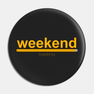 Weekend loading! loading bar Pin