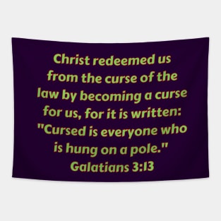 Bible Verse Galatians 3:13 Tapestry