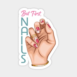 But first Nails Magnet