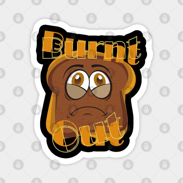 Burnt Out Toast Funny Cartoon Magnet by mutarek