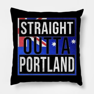 Straight Outta Portland - Gift for Australian From Portland in Victoria Australia Pillow