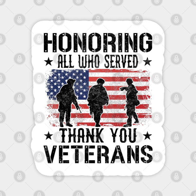 Honoring All Who Served Thank You Veterans Day American Flag Magnet by rhazi mode plagget