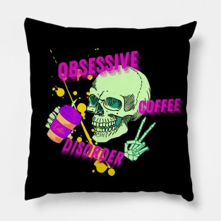 Obsessive Coffee Disorder Pillow