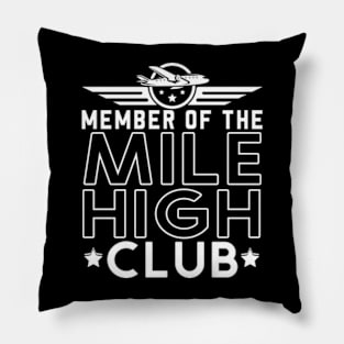 Member of the Mile High Club Pillow