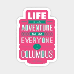 Life Is An Adventure Magnet