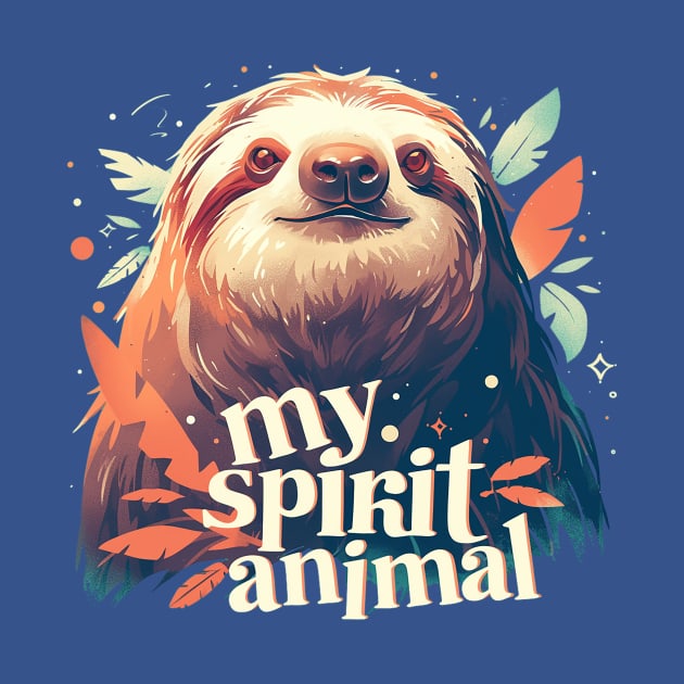 my spirit animal sloth by Stephanie Francoeur Art