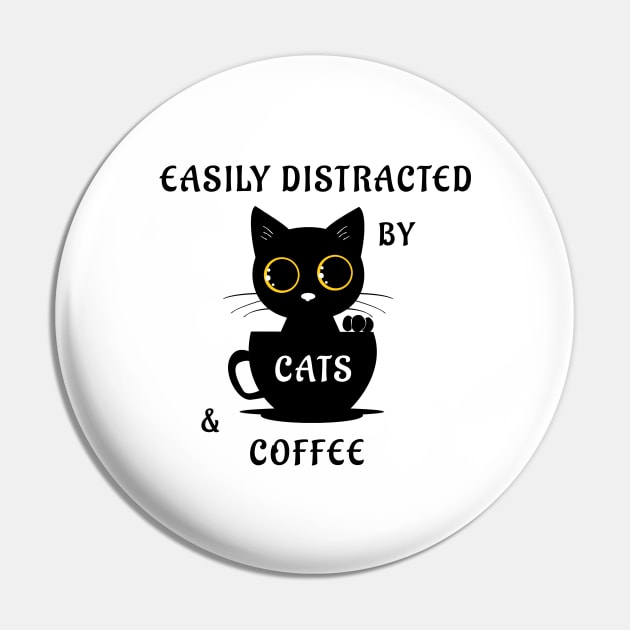 Easily Distracted By Cats And Coffee Pin by Dogefellas