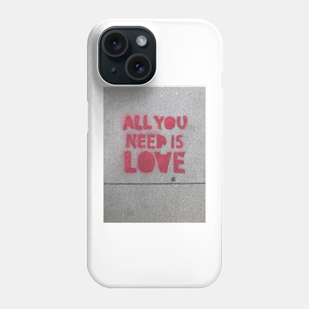 ALL YOU NEED IS LOVE Phone Case by hannahehansen