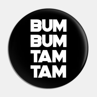 Bum Bum Tam Tam T-Shirt White Text Pin