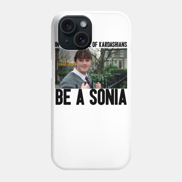 Be a Sonia Phone Case by blackboxclothes