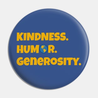 Kindness, Humor, Generosity - Come from Away the Musical Pin