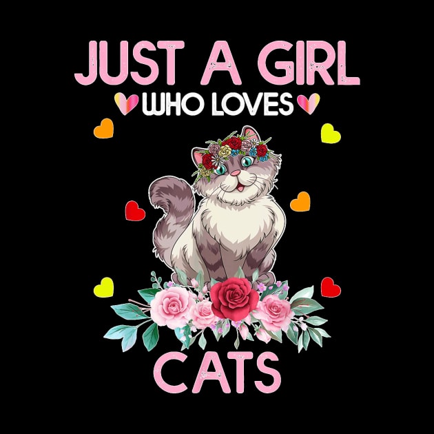 Cat  For  Girls Kids, Just A Girl Who Loves Cats by Mum and dogs