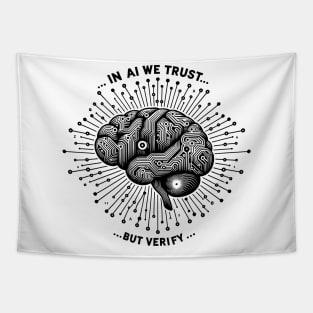 In AI We Trust... But Verify Tapestry