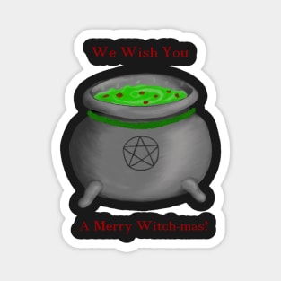 Christmas Cauldron- 'We Wish You a Merry Witch-mas!' Magnet