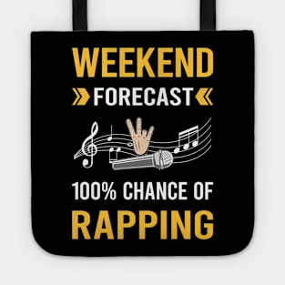 Weekend Forecast Rapping Rap Rapper Tote