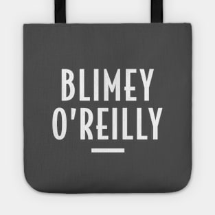 Blimey O’Reilly - Retro Funny Message Tote