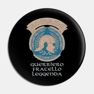 Romano Guerriero Fratello Leggenda Pin