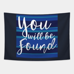 You Will be Found Tapestry