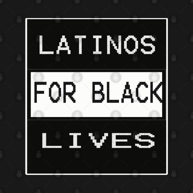 Latinos for black lives t-shirt by stof beauty