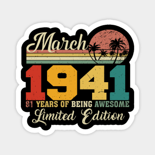 March 1941 81 Years Of Being Awesome Limited Edition Since Old Vintage Gifts Magnet