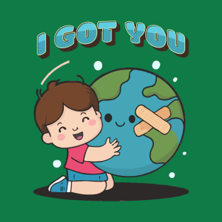 I Got You T-Shirt