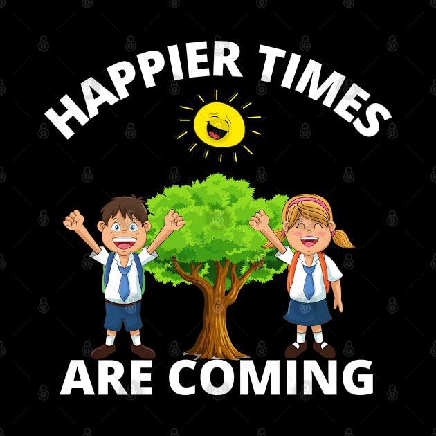 Happier times are coming by InspiredCreative