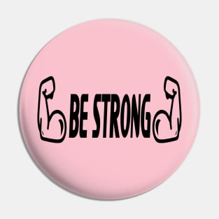 Be Strong Pin