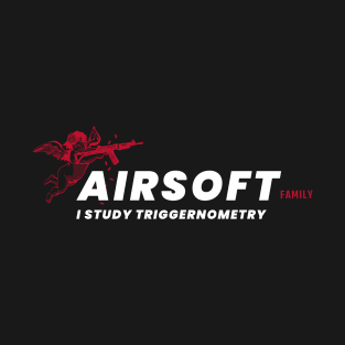 Airsoft Family - I Study Triggernometry T-Shirt