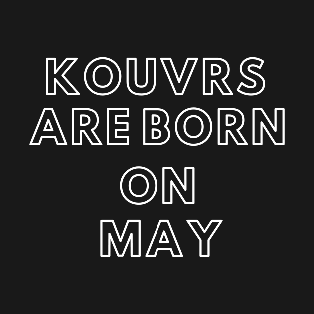 Kouvrs are born on May by ThaFunPlace