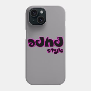 Adhd style Phone Case