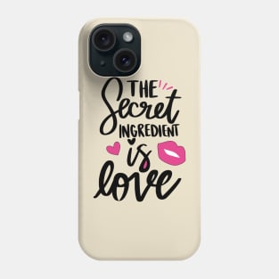 the secret ingredient love Phone Case