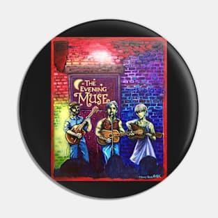 'Live At The Evening Muse' Pin