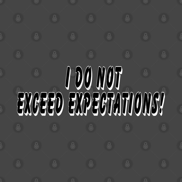 I do not exceed expectations by Orchid's Art