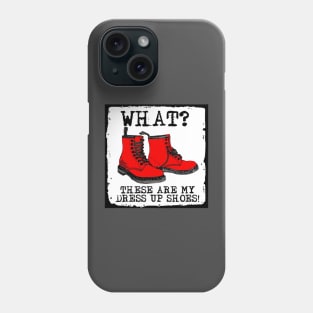 Her Dress up shoes are Hiking Boots - camping, hiking, backpacking, rockhound, fossil girl, Mountain Girl Power! (for dark colors) Phone Case